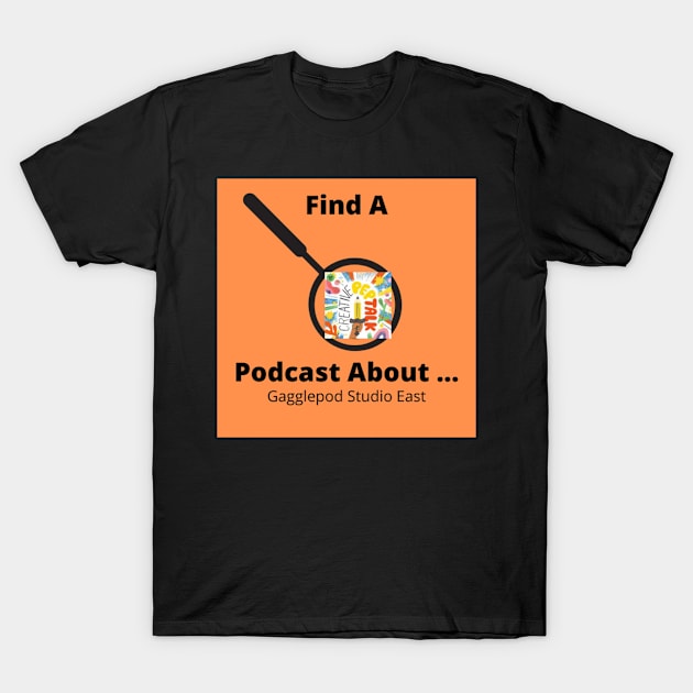 cREATIVE pEP tALK ePISODE aRT T-Shirt by Find A Podcast About